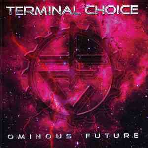 Terminal Choice - Ominous Future