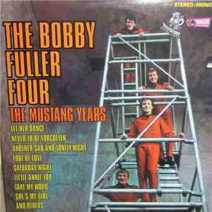 The Bobby Fuller Four - The Mustang Years