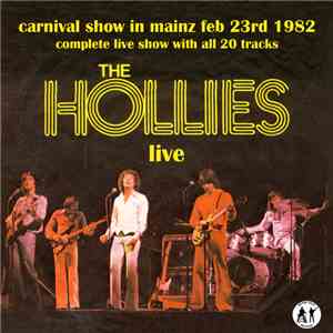 The Hollies - The Hollies Live - Carnival Show In Mainz Feb 23rd 1982