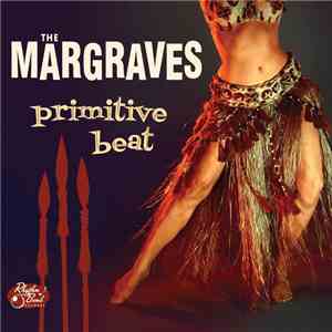 The Margraves  - Primitive Beat