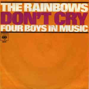 The Rainbows - Don't Cry