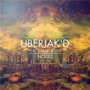 Uberjak'd feat. Sarah Bodle - Noises