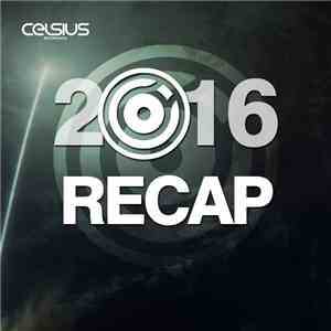 Various - Celsius Recordings: 2016 Recap