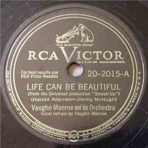 Vaughn Monroe And His Orchestra - Life Can Be Beautiful / Hold Me, Hold Me, Hold Me