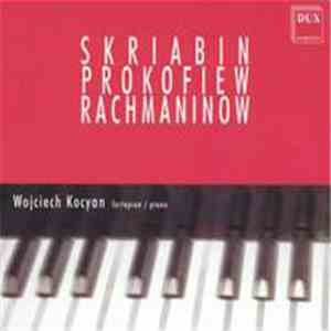 Wojciech Kocyan - Skriabin Prokofiew Rachmaninow