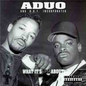 Aduo And B.O.T. Incorporated - What It's All About