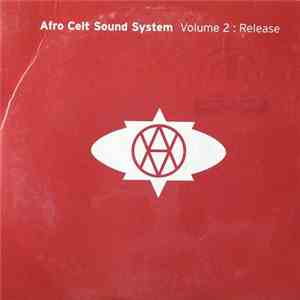 Afro Celt Sound System - Volume 2 : Release