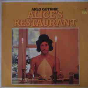 Arlo Guthrie - Alice's Restaurant