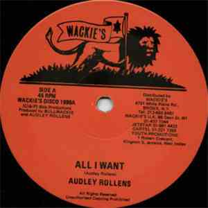 Audley Rollens / Wackies Rhythm Force - All I Want / Sounds Call Killer