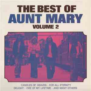 Aunt Mary - The Best Of Aunt Mary Volume 2
