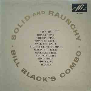 Bill Black's Combo - Solid And Raunchy