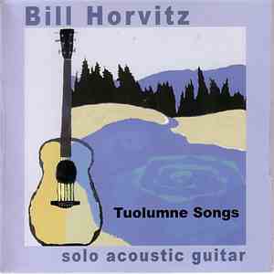 Bill Horvitz - Tuolumne Songs