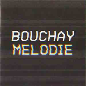 Bouchay - Melodie