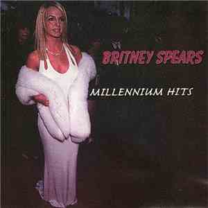 Britney Spears - Millennium Hits