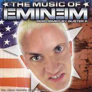 Buster P. - The Music Of Eminem