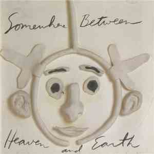 Cindy Bullens - Somewhere Between Heaven And Earth