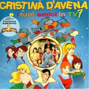 Cristina D'Avena - Cristina D'Avena E I Tuoi Amici In Tv 7