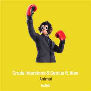 Crude Intentions & Genius Ft. Alee - Animal