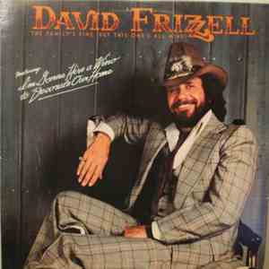 David Frizzell - The Family's Fine, But This One's All Mine!