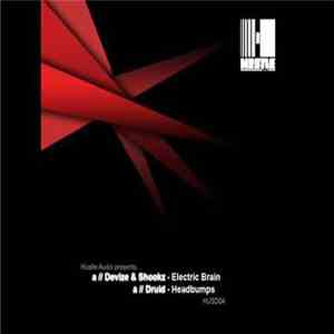 Devize & Shookz / Druid - Electric Brain / Headbumps