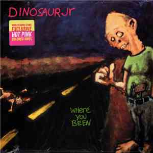 Dinosaur Jr - Where You Been
