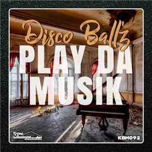 Disco Ball'z - Play Da Musik