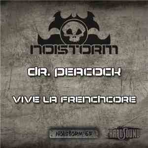 Dr. Peacock / Marcus Decks - Vive La Frenchcore (Anthem)