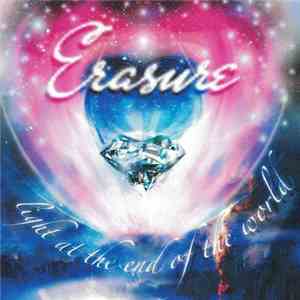 Erasure - Light At The End Of The World