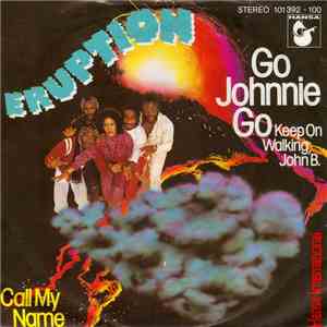 Eruption - Go Johnnie Go (Keep On Walking, John B.)