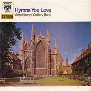 Grimethorpe Colliery Band - Hymns You Love