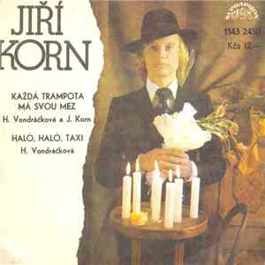 H. Vondráčková a J. Korn - Každá Trampota Má Svou Mez / Haló, Haló, Taxi