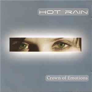 Hot Rain - Crown Of Emotions