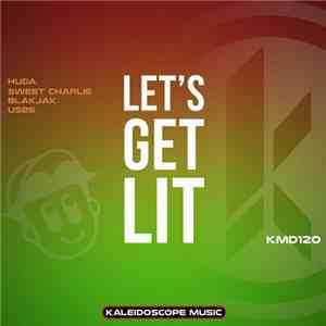 Huda, Sweet Charlie, Blakjak , USBS - Let's Get Lit
