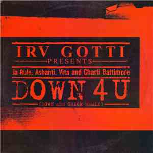Irv Gotti Presents Ja Rule, Ashanti, Vita and Charli Baltimore - Down 4 U (Down Ass Chick Remix)