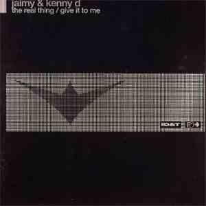 Jaimy & Kenny D. - The Real Thing / Give It To Me