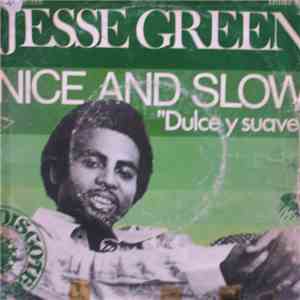Jesse Green - Nice And Slow "Dulce Y Suave"