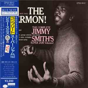 Jimmy Smith - The Sermon / The Complete Jimmy Smith's Super Jam Volume Two
