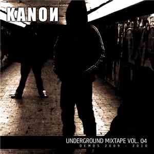 Kanon - Underground Mixtape Vol. 04: Demos 2009-2010