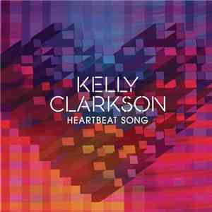 Kelly Clarkson - Heartbeat Song