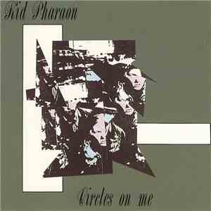 Kid Pharaon - Circles On Me