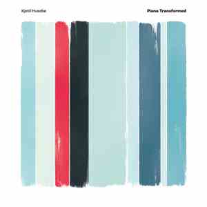 Kjetil Husebø - Piano Transformed