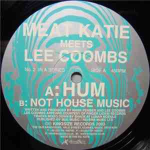 Meat Katie Meets Lee Coombs - Hum