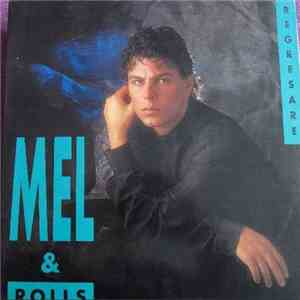 Mel  & Rolls  - Regresare