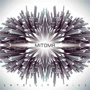 Mitoma - Satellite Hive