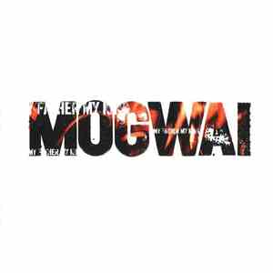 Mogwai - My Father My King