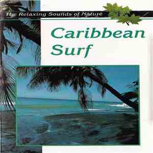 No Artist - The Relaxing Sound Of Nature: Caribbean Surf