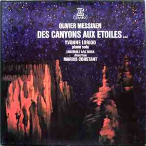 Olivier Messiaen - Yvonne Loriod, Ensemble Ars Nova, Marius Constant - Des Canyons Aux Étoiles...