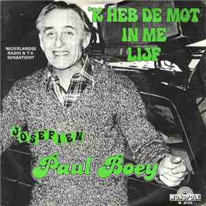 Paul Boey - 'K Heb De Mot In Me Lijf