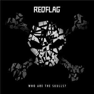 Red Flag - Who Are The Skulls?