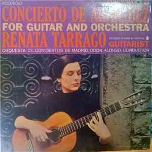 Rodrigo, Renata Tarrago - Concierto De Aranjuez For Guitar And Orchestra